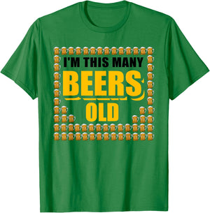 I'm This Many Beers Old 64th Birthday 64 Years Funny Gift T-Shirt - T-Shirt | Irish Green