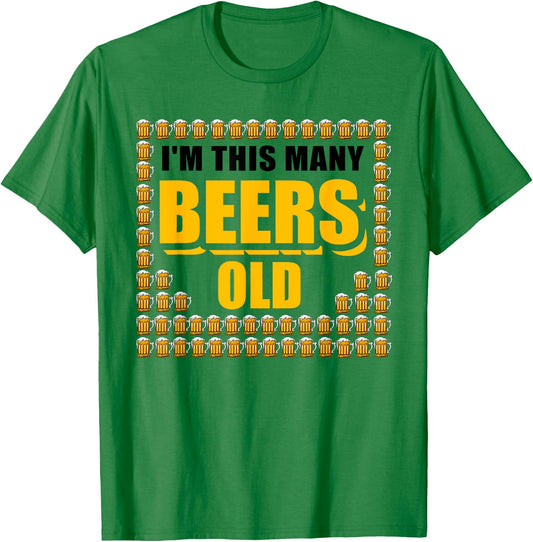I'm This Many Beers Old 64th Birthday 64 Years Funny Gift T-Shirt - T-Shirt | Irish Green