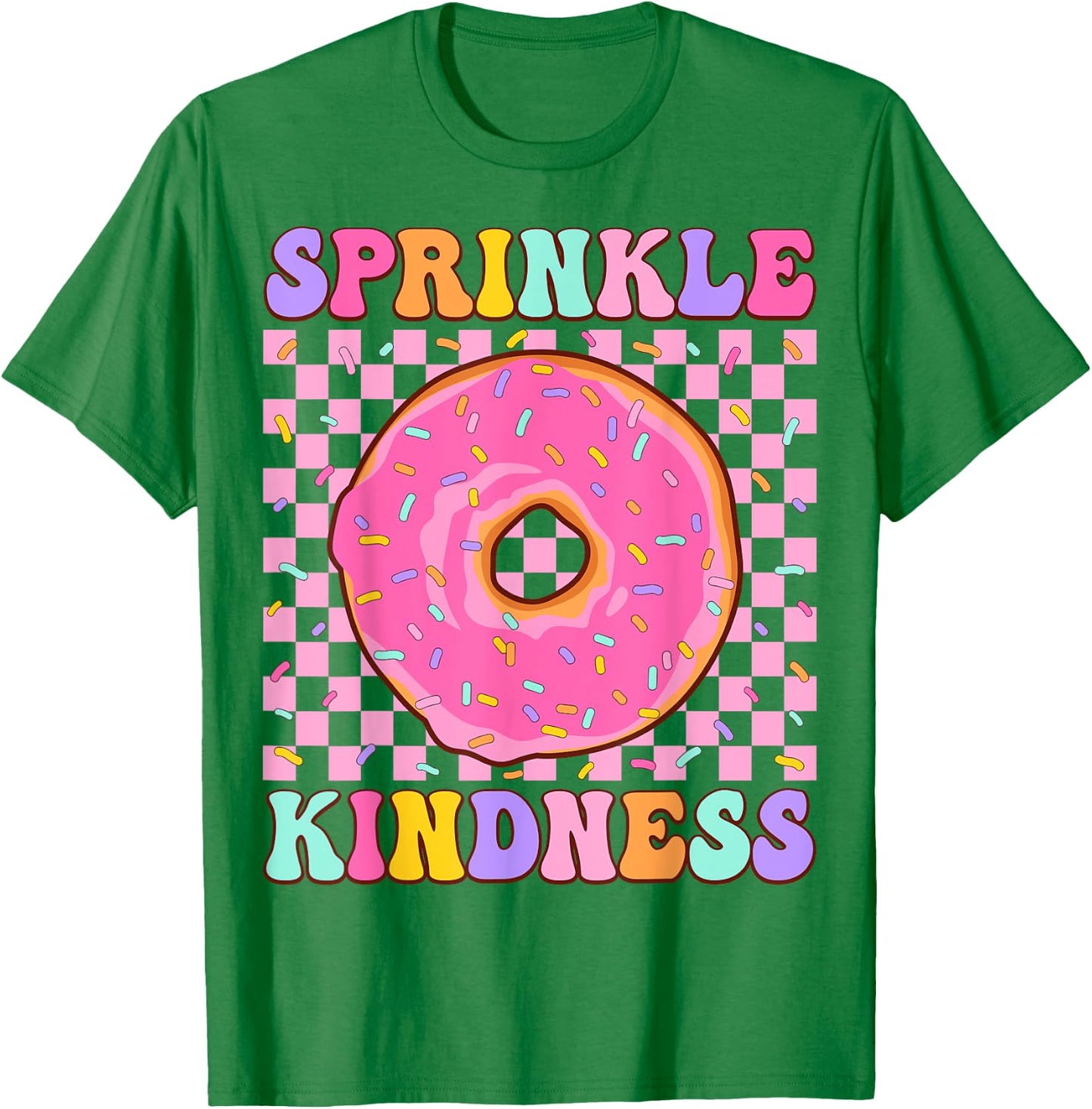 Donut Sprinkle Kindness Funny Girls Women Doughnut Lover T-Shirt - T-Shirt | Irish Green
