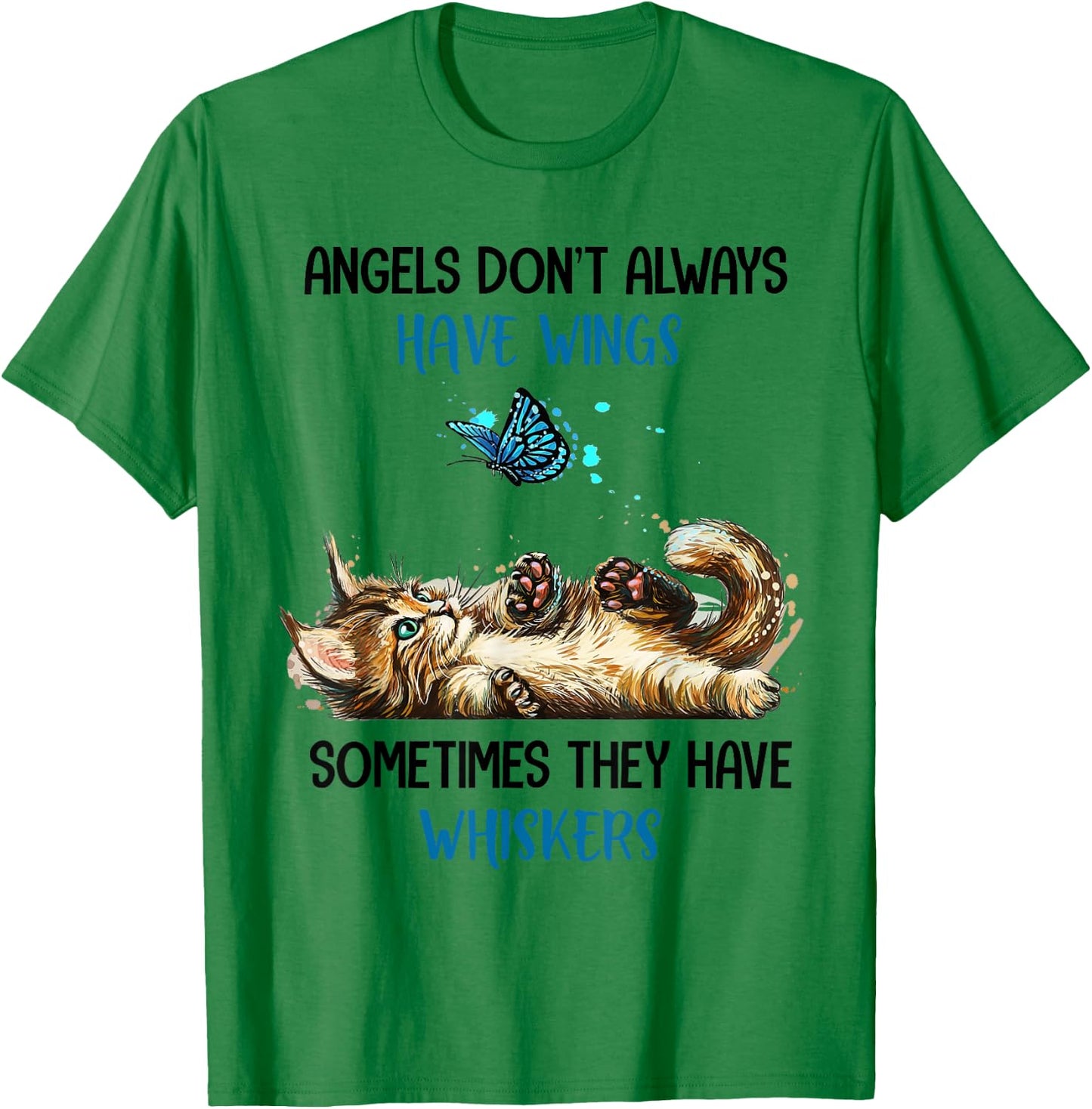 Angels Don't Always Have Wings They Have Whiskers Cat T-Shirt - T-Shirt | Irish Green