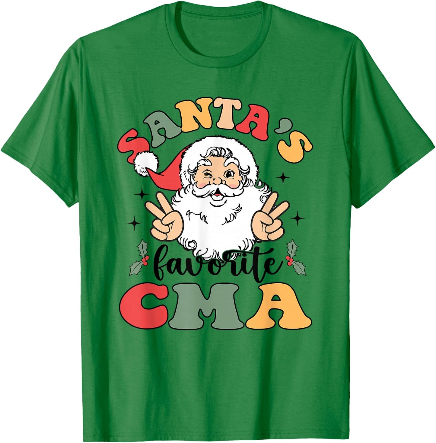 Groovy Santas Favorite CMA Christmas Nurse T-Shirt - T-Shirt | Irish Green
