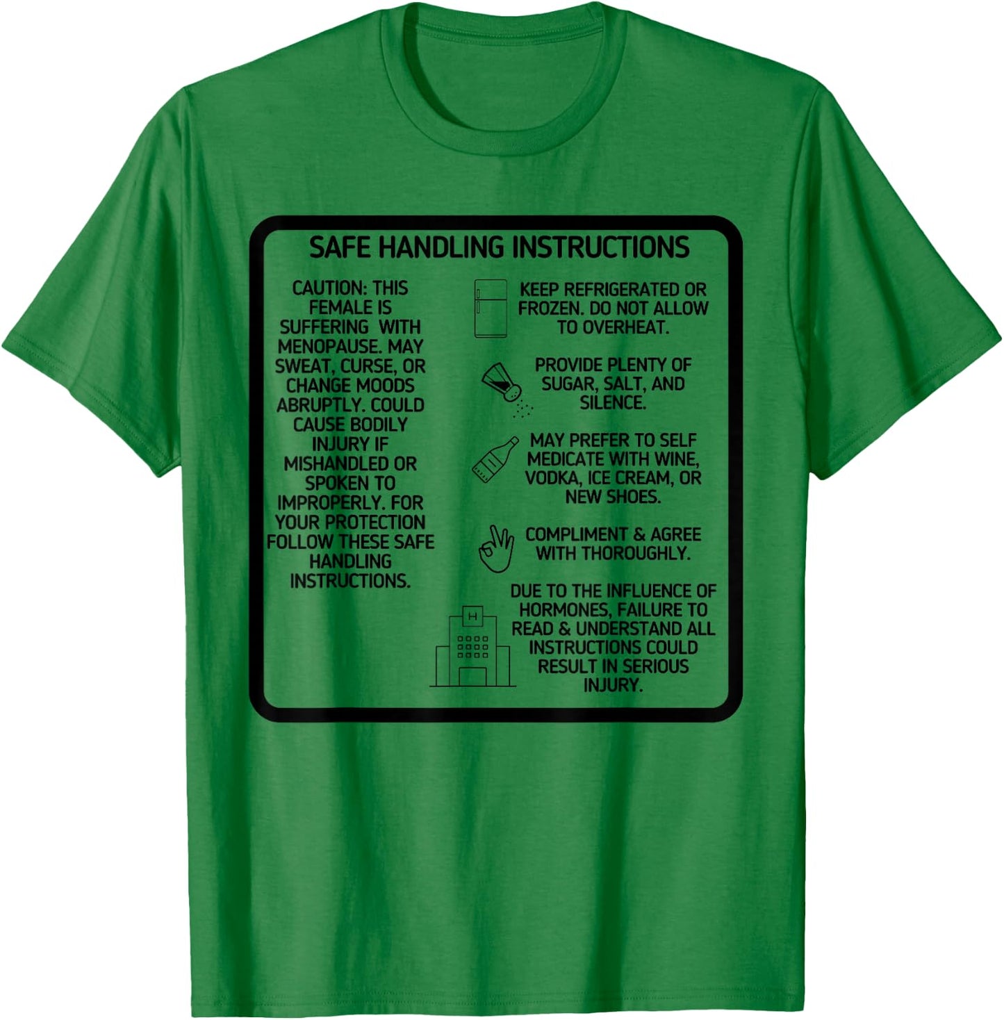 Funny Menopause Safe Handling Instructions Hilarious Gift T-Shirt - T-Shirt | Irish Green