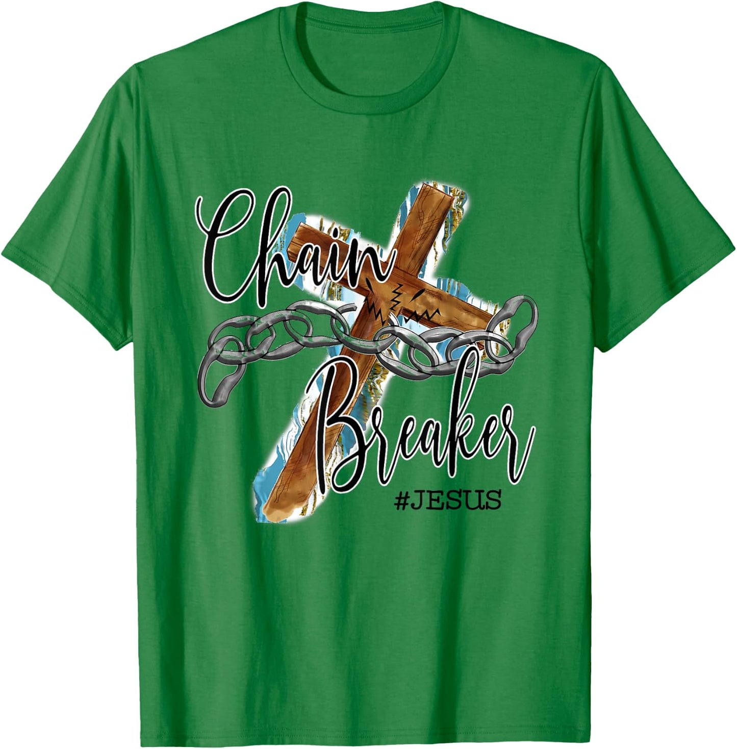 Jesus The Chain Breaker Christian Faith Saying Cross T-Shirt - T-Shirt | Irish Green