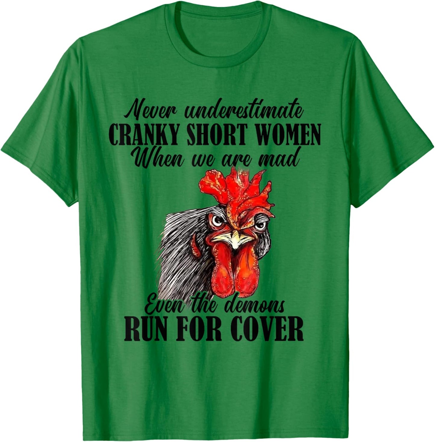Never Underestimate Cranky Short Women When We Are Mad T-Shirt - T-Shirt | Irish Green