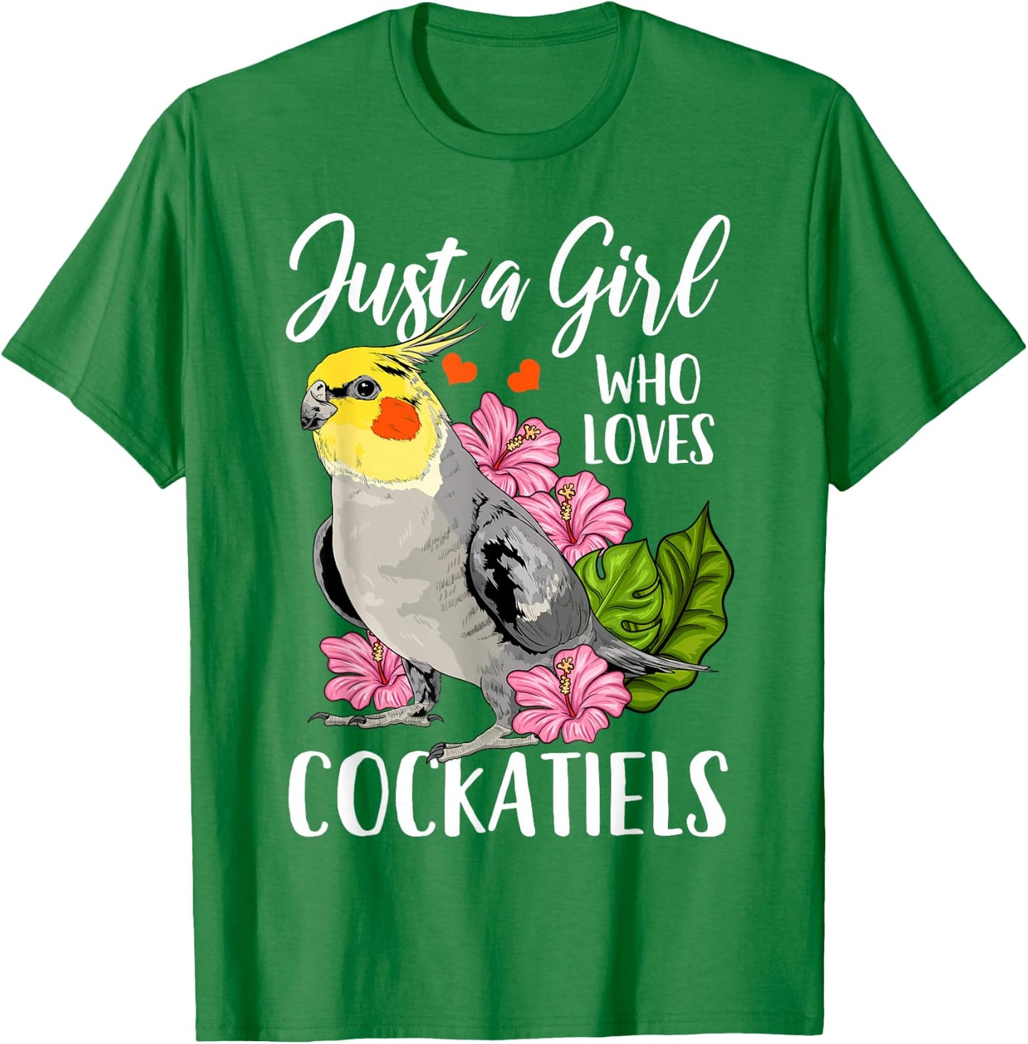 Cockatiel Just a Girl Who Loves Cockatiels T-Shirt - T-Shirt | Irish Green