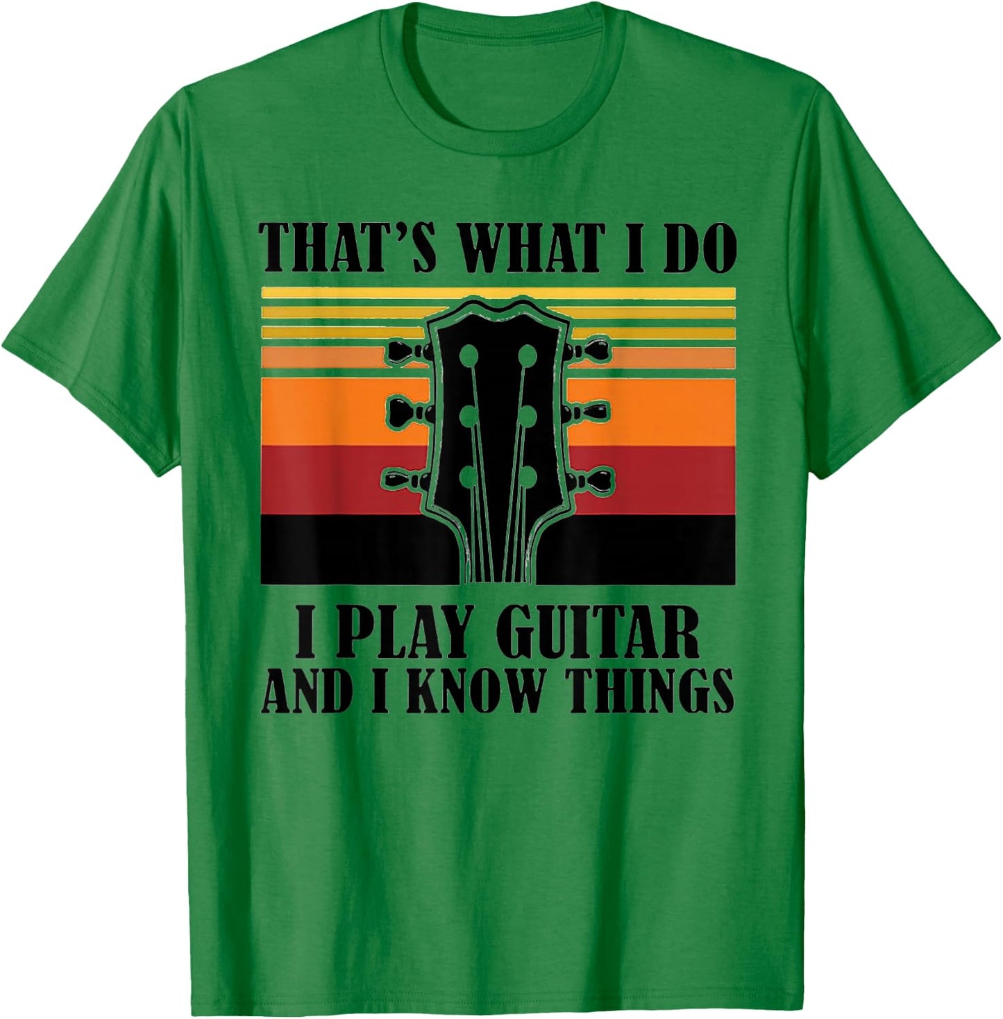 That's What I Do I Play Guitar And I Know Things Vintage T-Shirt - T-Shirt | Irish Green