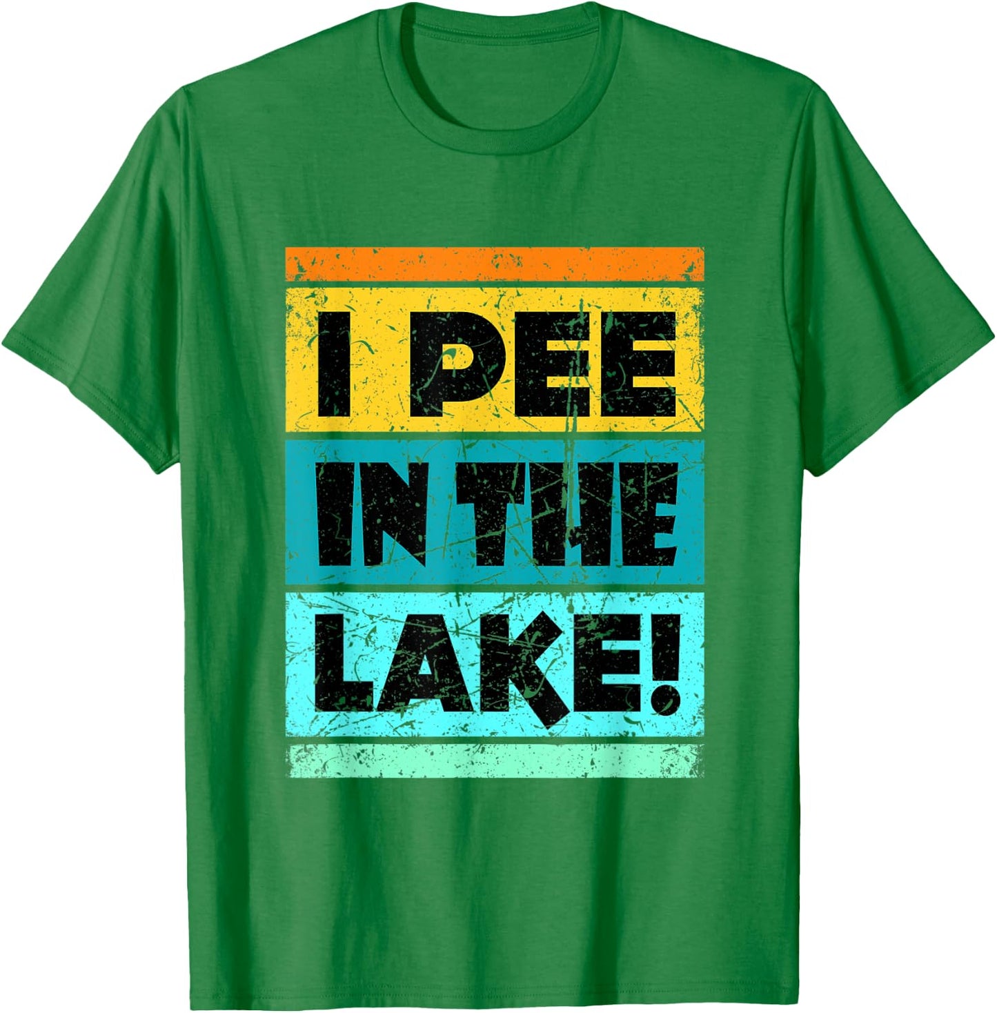 Funny I Pee In The Lake Retro Drinking Camping Party T-Shirt - T-Shirt | Irish Green