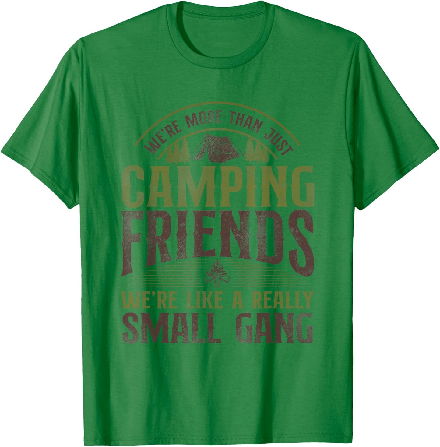 More Than Just Camping Friends Small Aisle Tent Family T-Shirt - T-Shirt | Irish Green