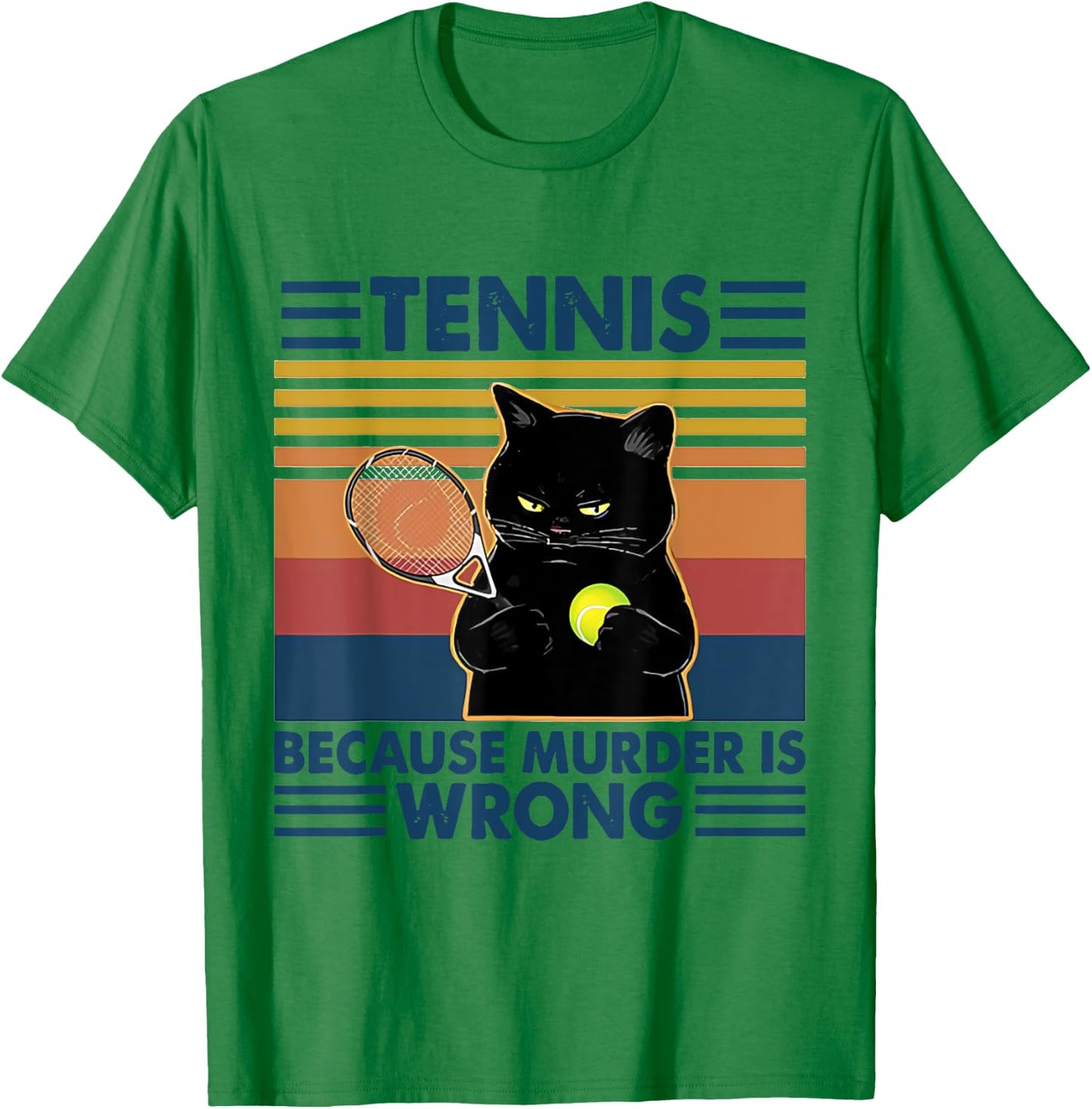 Tennis Because Murder Is Wrong TENNIS T-Shirt - T-Shirt | Irish Green