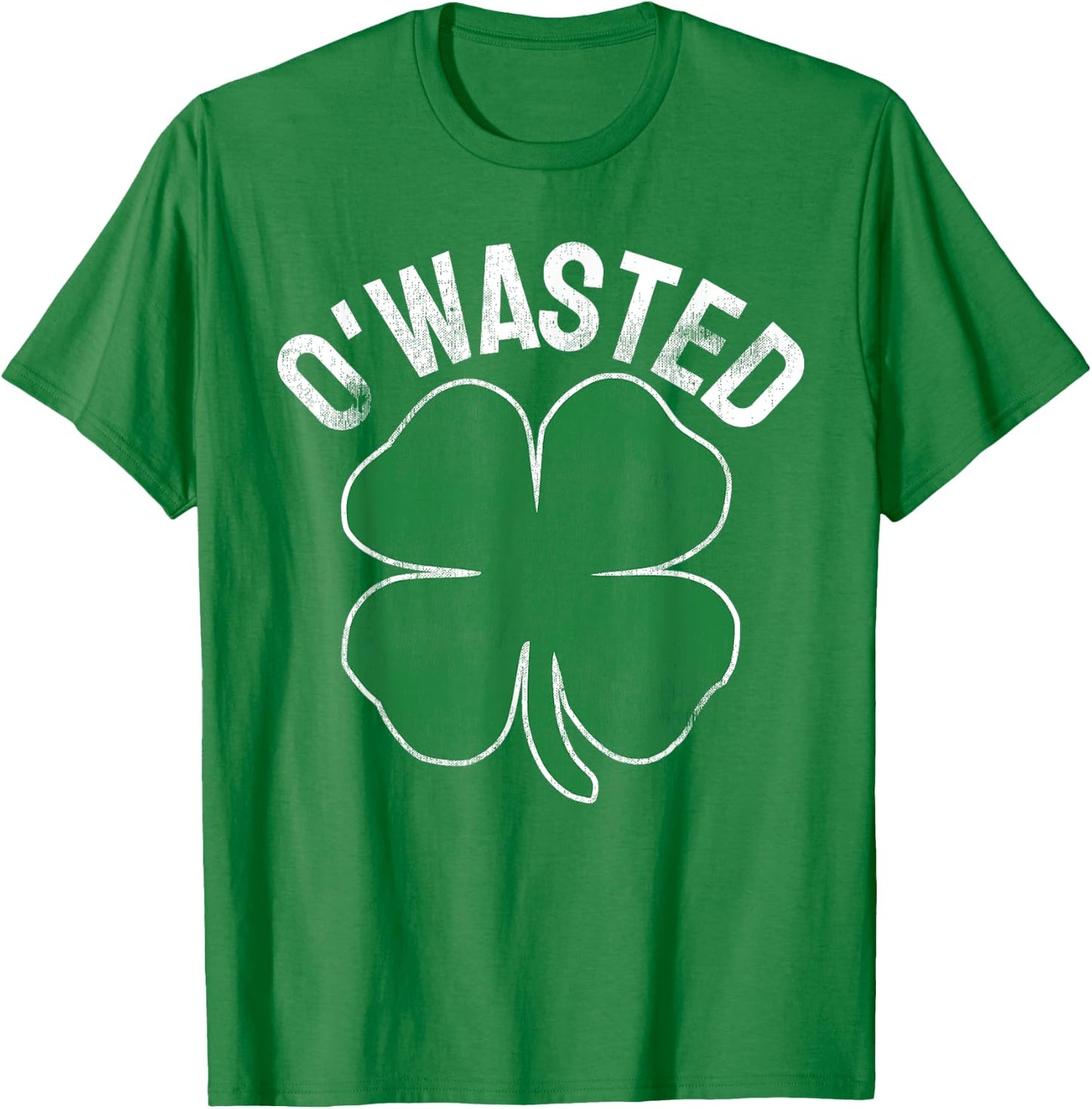 O'Wasted St. Patrick's Day Saint Paddy's Drinking Drunk Beer T-Shirt - T-Shirt | Irish Green