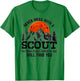Never Mess With A Scout We Know Places Where No One T-Shirt - T-Shirt | Irish Green