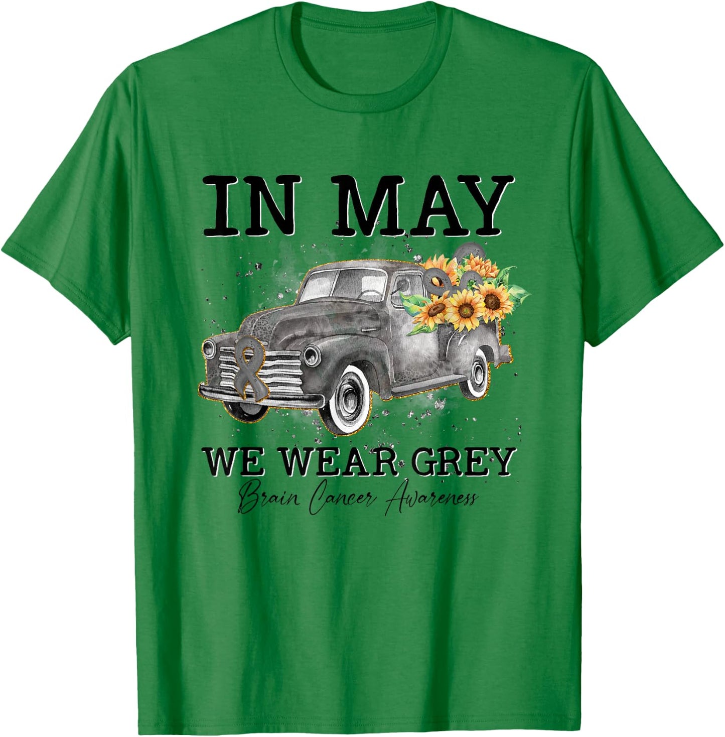 In May We Wear Gray Floral Truck Brain Cancer Awareness T-Shirt - T-Shirt | Irish Green