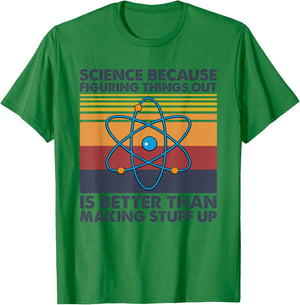 Funny Science Saying Pun Joke T-Shirt - T-Shirt | Irish Green
