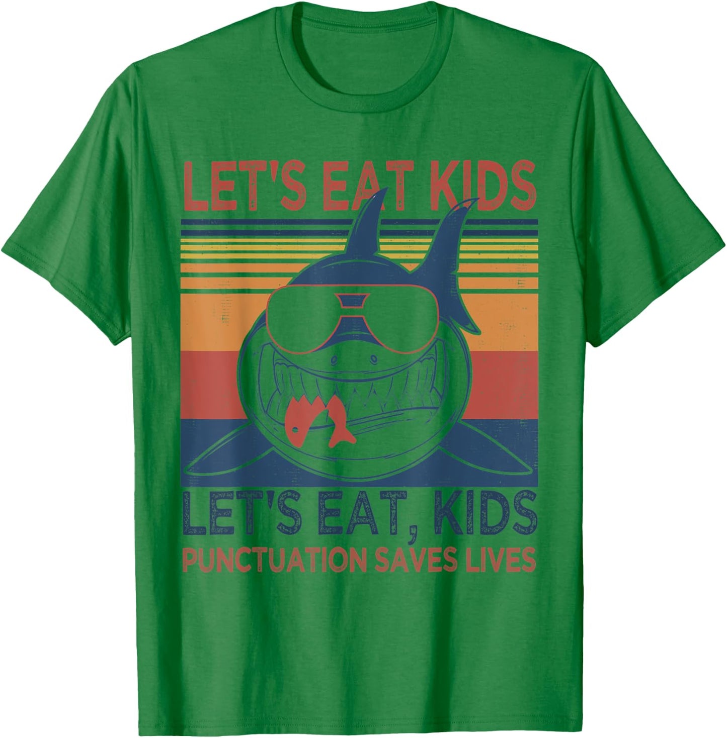 Let's Eat Kids Punctuation Saves Lives Funny Grammar Shark T-Shirt - T-Shirt | Irish Green