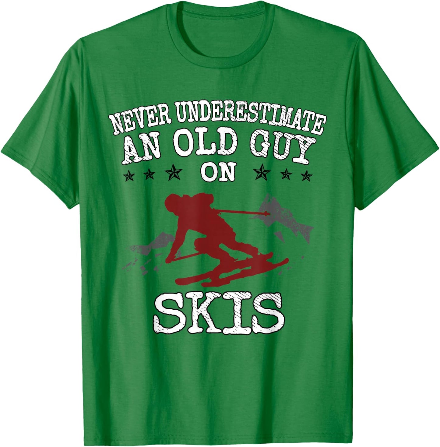 Never Underestimate an Old Guy on Skis Funny Skiing T-Shirt - T-Shirt | Irish Green