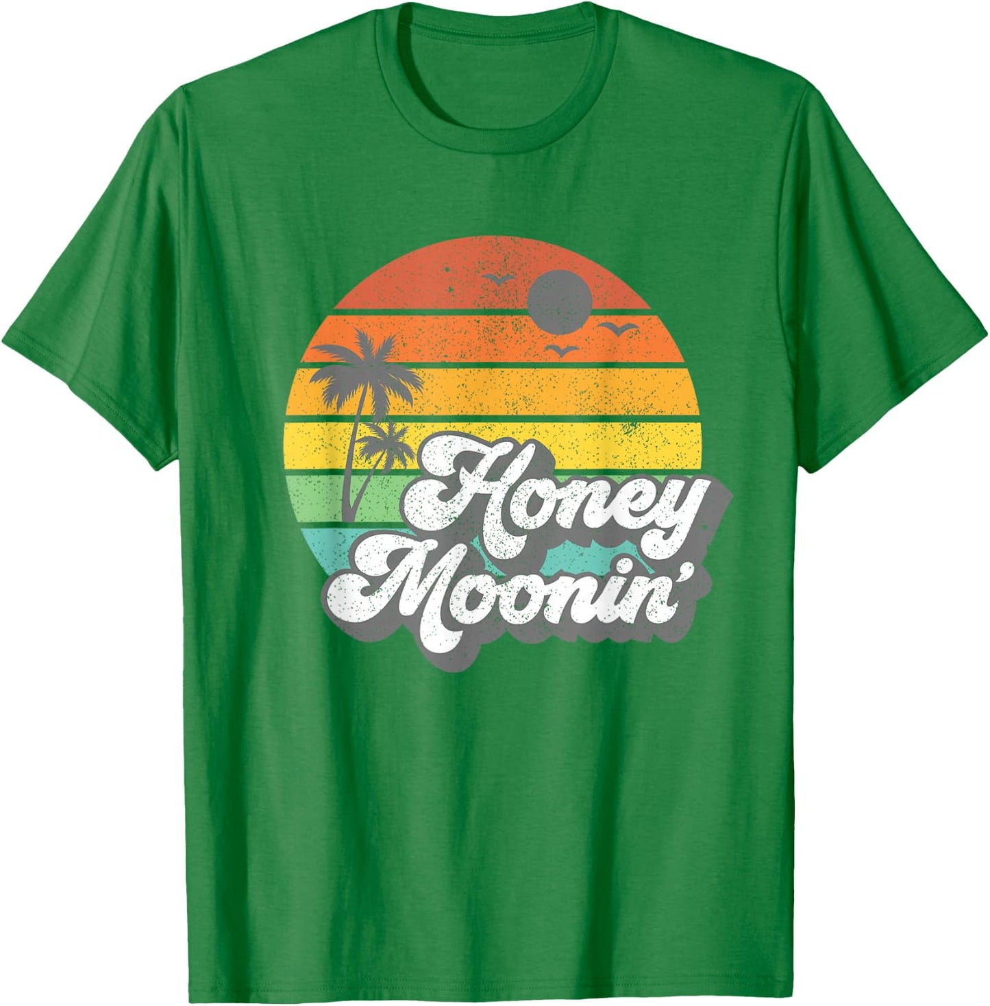 Honey Moonin Beach Honeymoon Vacation Men Women Couples Gift T-Shirt - T-Shirt | Irish Green