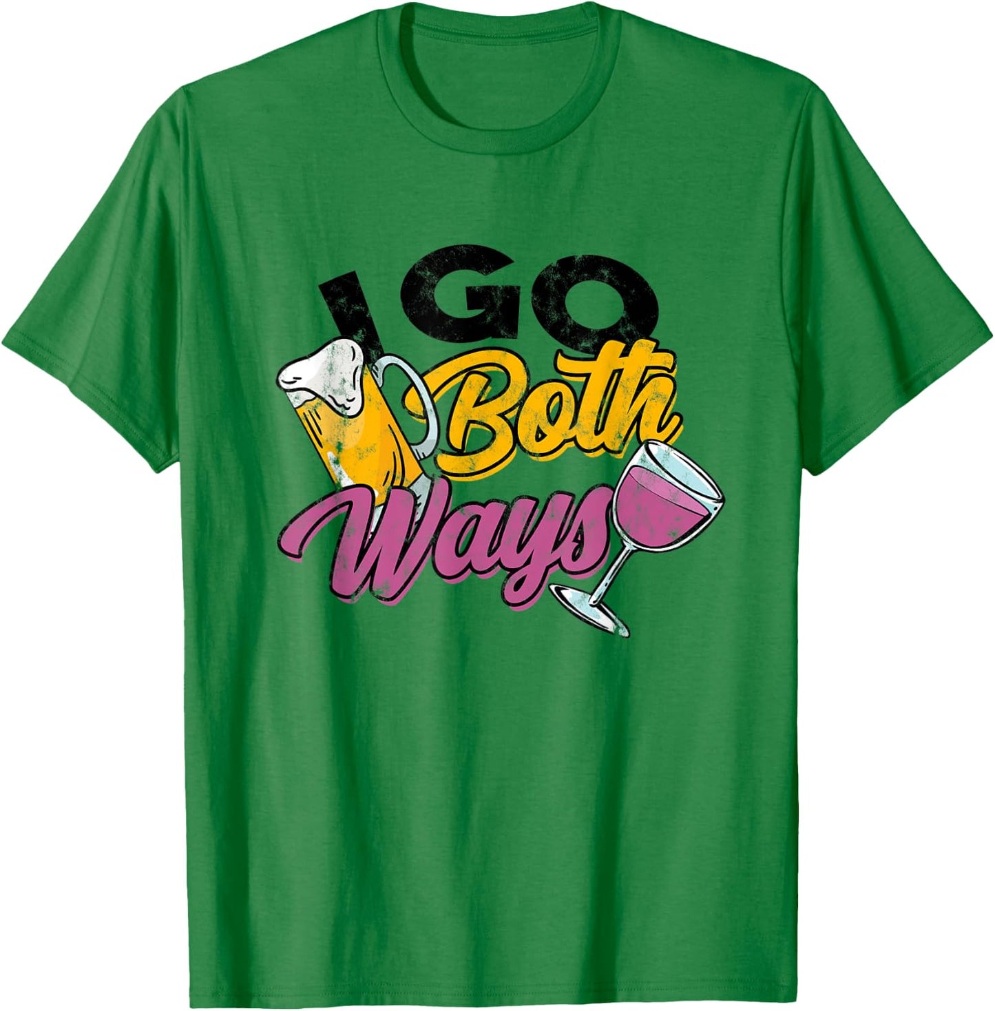 I go Both Ways - Beer & Wine Drinking - Alcohol Drinker T-Shirt - T-Shirt | Irish Green