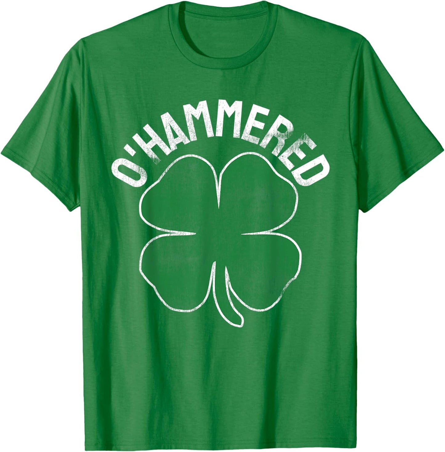 O'Hammered Funny St. Patrick's Day Drinking Drunk Beer Party T-Shirt - T-Shirt | Irish Green