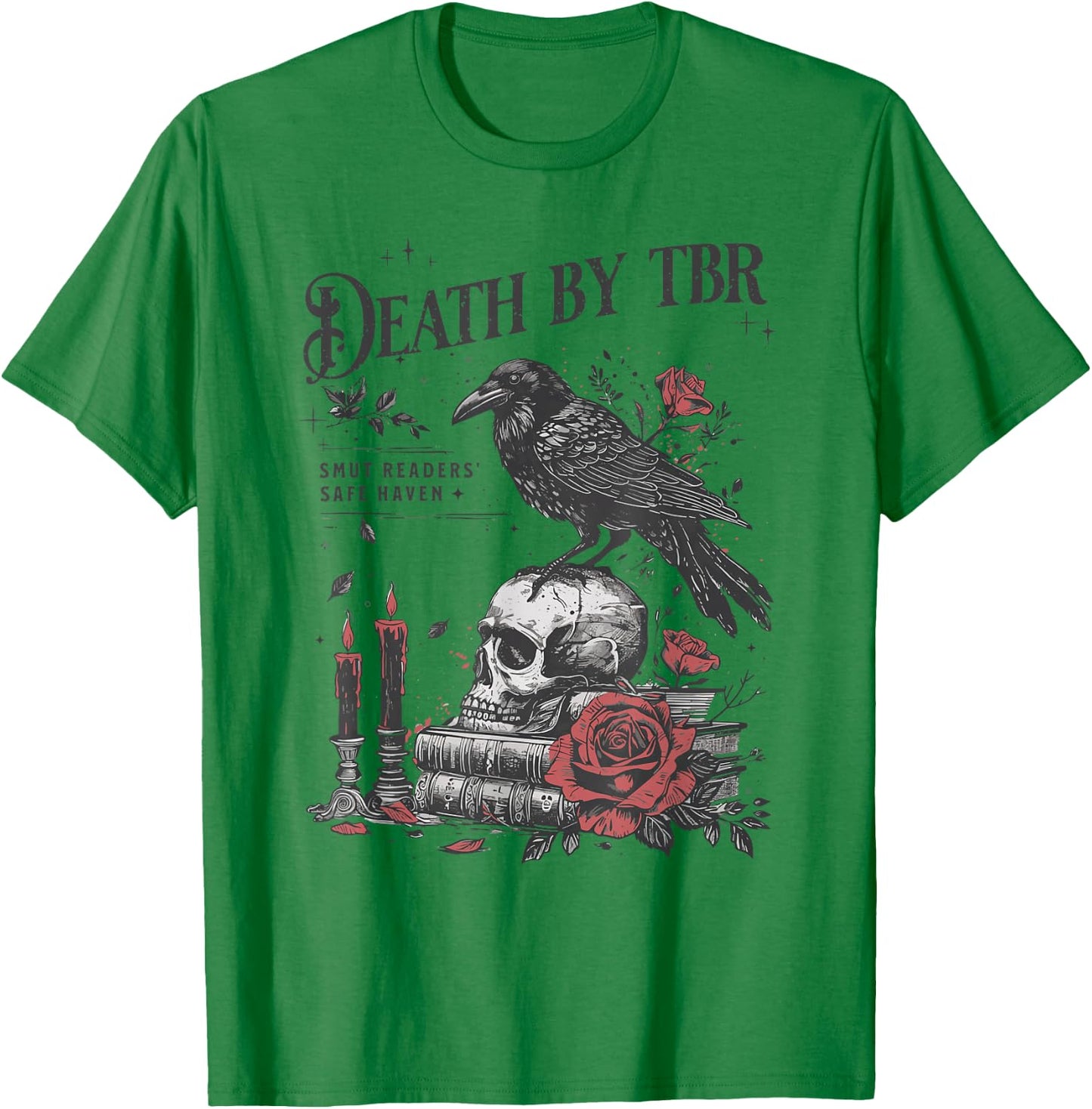 Death By TBR | My to be read will be the death of me T-Shirt - T-Shirt | Irish Green