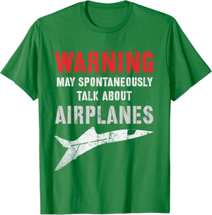 Flying Warning I MAY SPONTANEOUSLY TALK About AIRPLANES Fly T-Shirt - T-Shirt | Irish Green