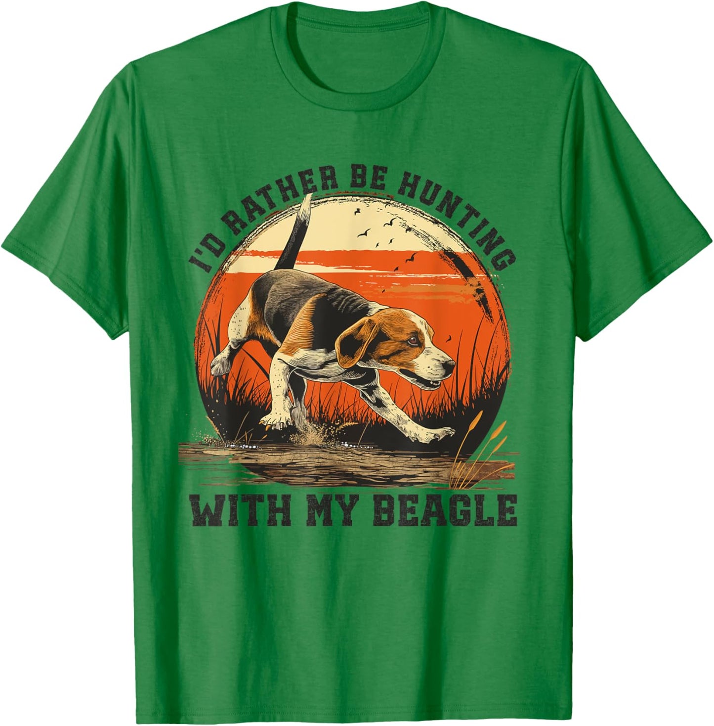 Beagle Hunter I'd Rather Be Dog Hunting Women T-Shirt - T-Shirt | Irish Green