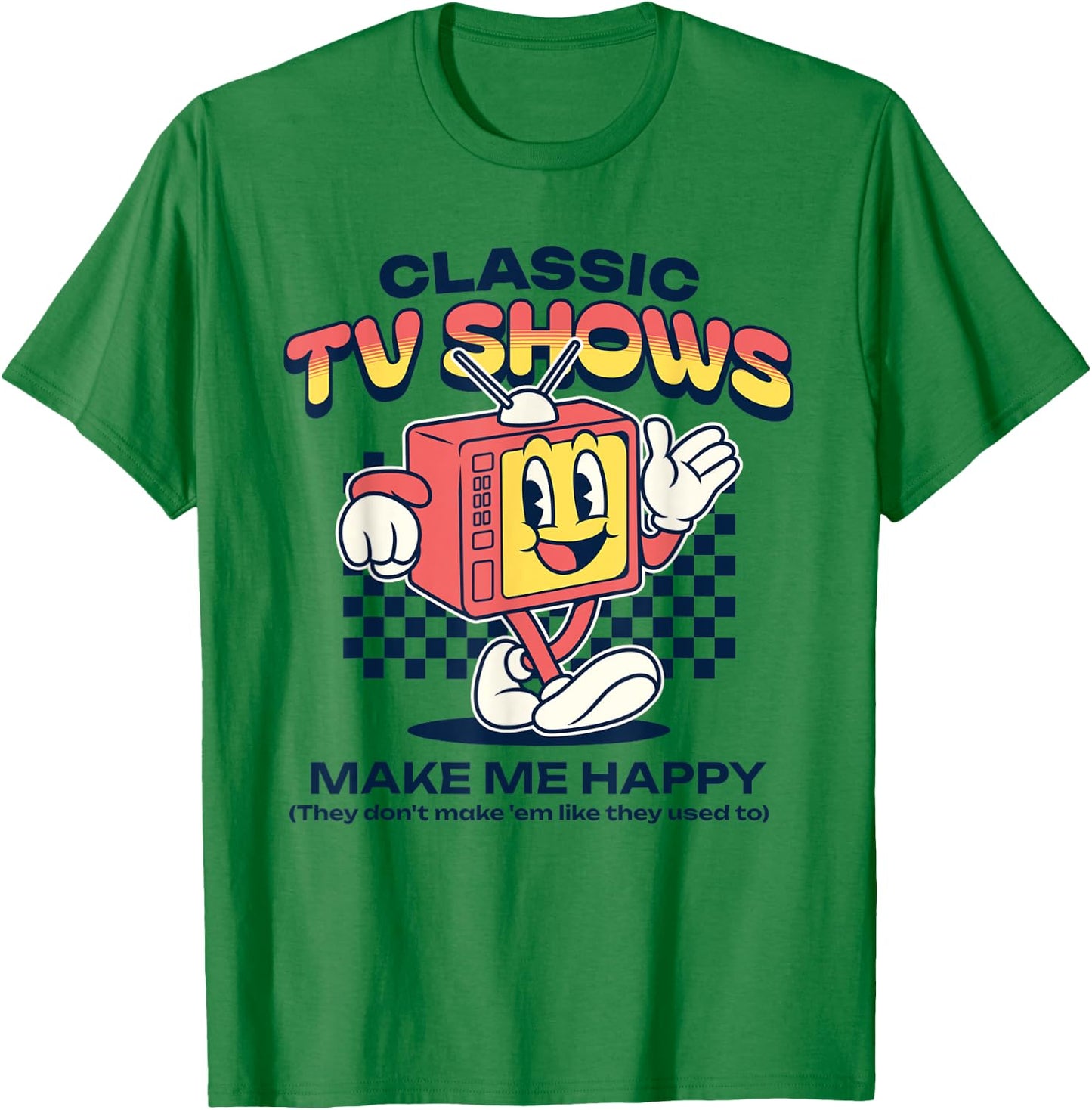 Classic TV Shows Make Me Happy Retro Television Funny T-Shirt - T-Shirt | Irish Green