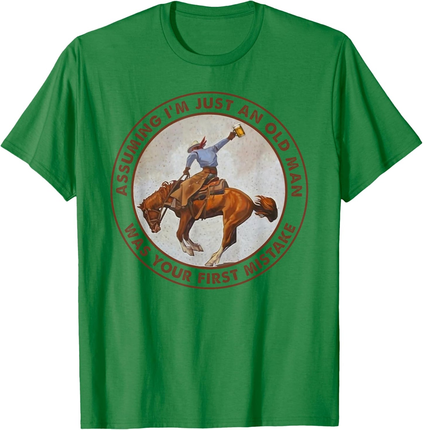 Assuming I'm just an old man was your first mistake T-Shirt - T-Shirt | Irish Green