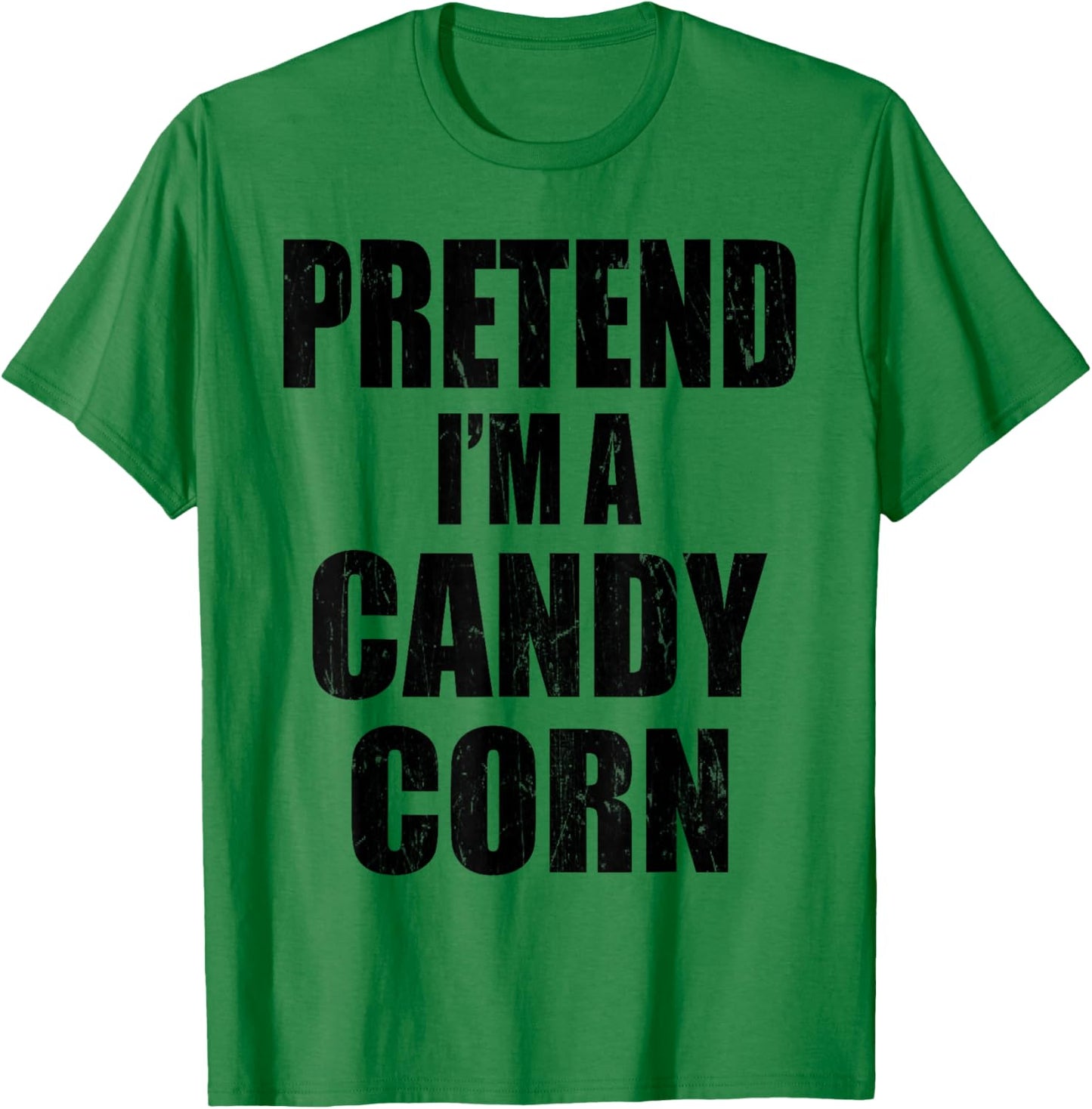 Pretend I'm A CANDY CORN Lazy Easy Last Minute Costume T-Shirt - T-Shirt | Irish Green