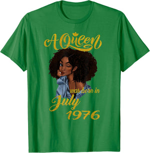 A Queen Was Born in July 1976 45th Birthday T-Shirt - T-Shirt | Irish Green