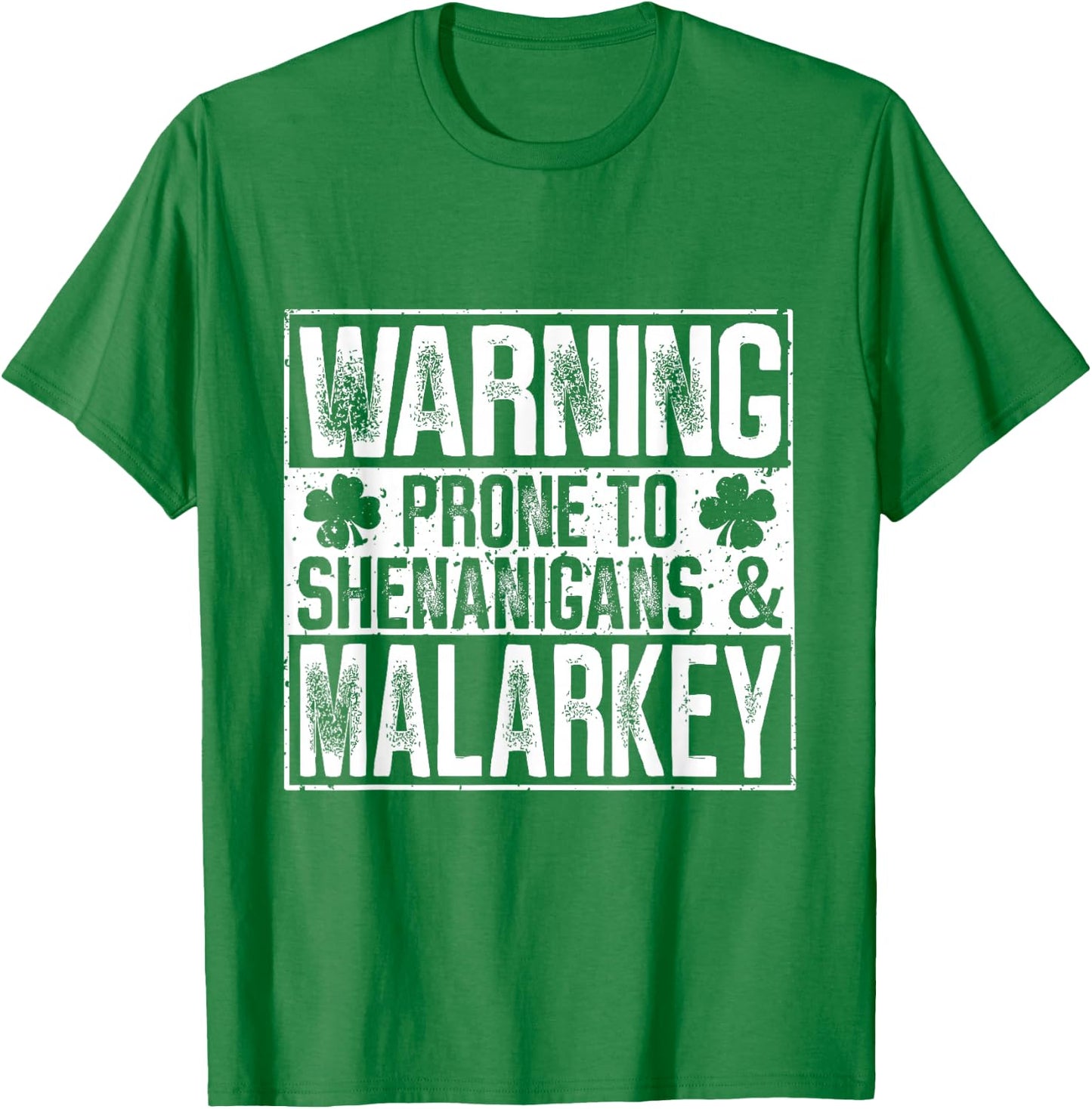 Warning Prone to Shenanigans and Malarkey T-Shirt - T-Shirt | Irish Green