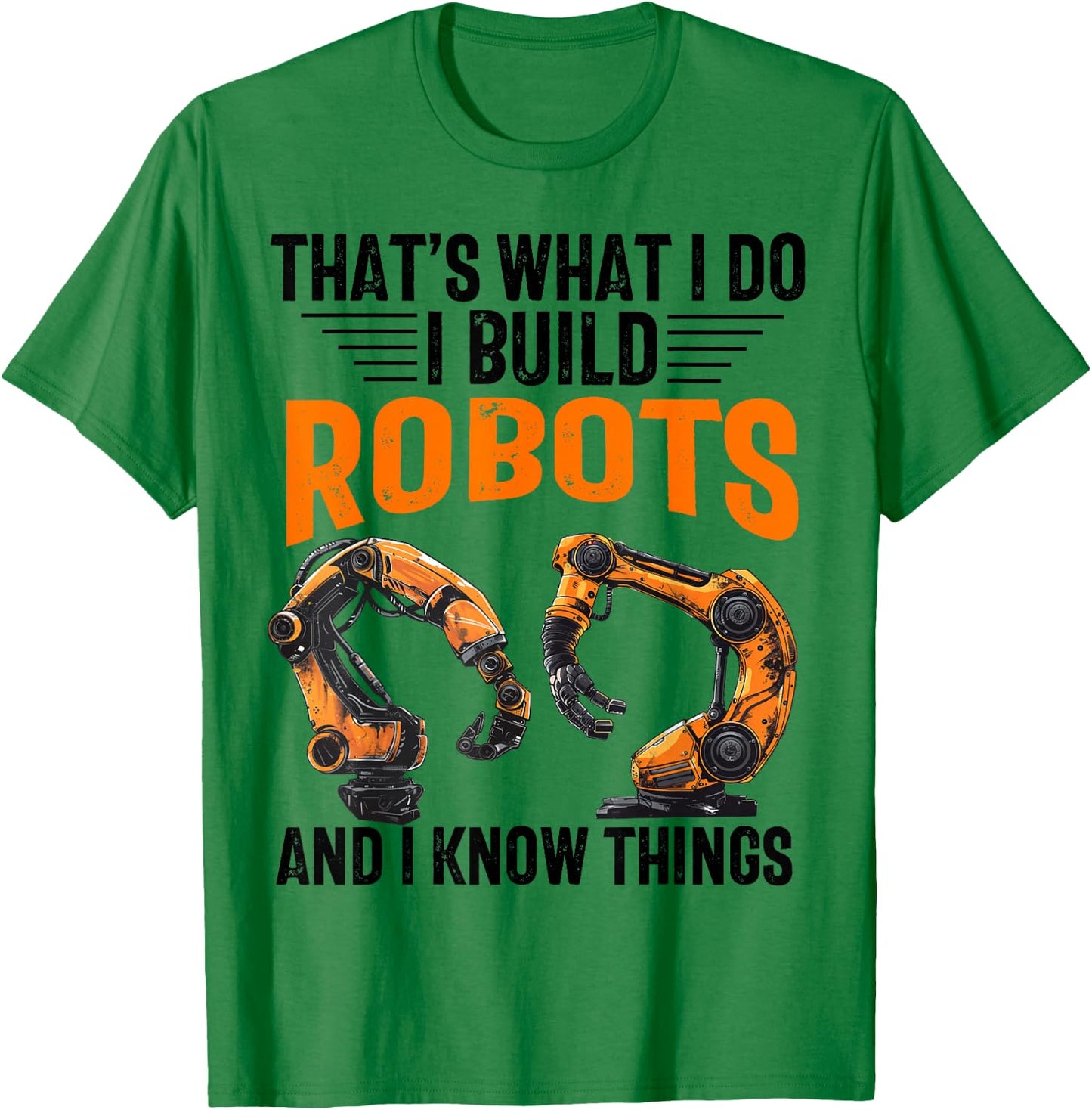 Robotics Robot Engineer Funny Appreciation -Adults Robotics Enthusiasts, Men, Women, Boys, Girls Grey Polyester Classic Fit Round Collar Modern Letter Print Fun T-Shirt - T-Shirt | Irish Green