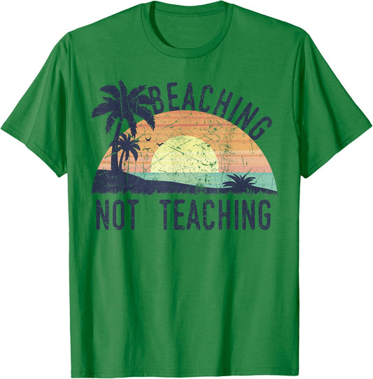 Beaching Not Teaching | Cool Teacher Vintage Men Women Kids T-Shirt - T-Shirt | Irish Green