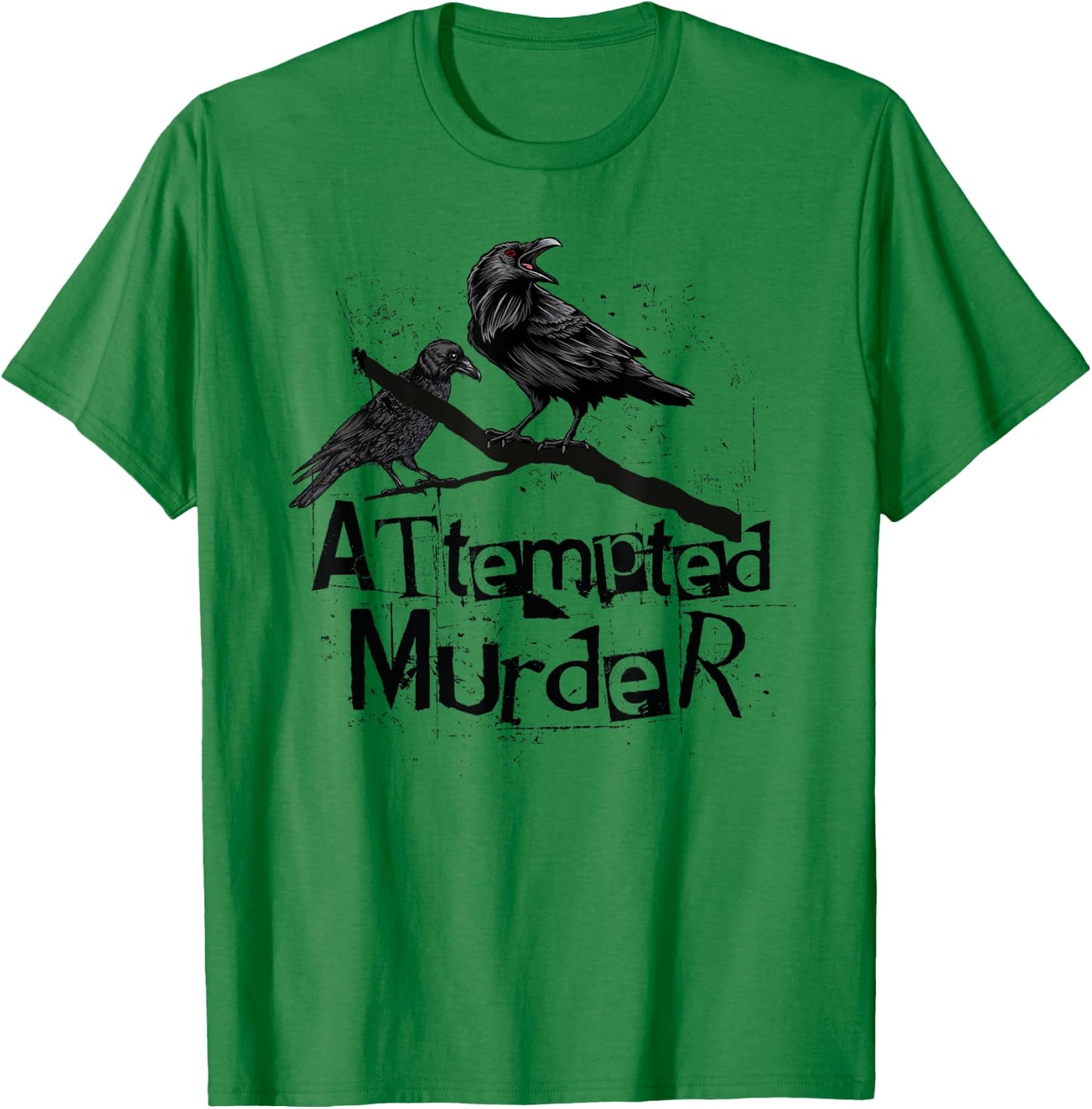 Attempted Murder, Crows Collective Noun, Funny Halloween T-Shirt - T-Shirt | Irish Green