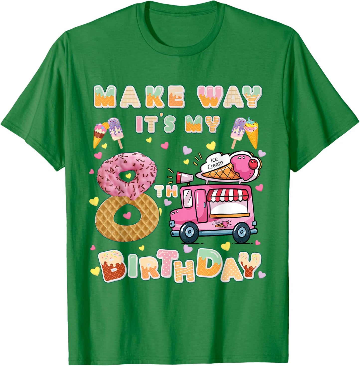 Make way it's my 8th birthdayb Ice Cream Car Birthday Party T-Shirt - T-Shirt | Irish Green
