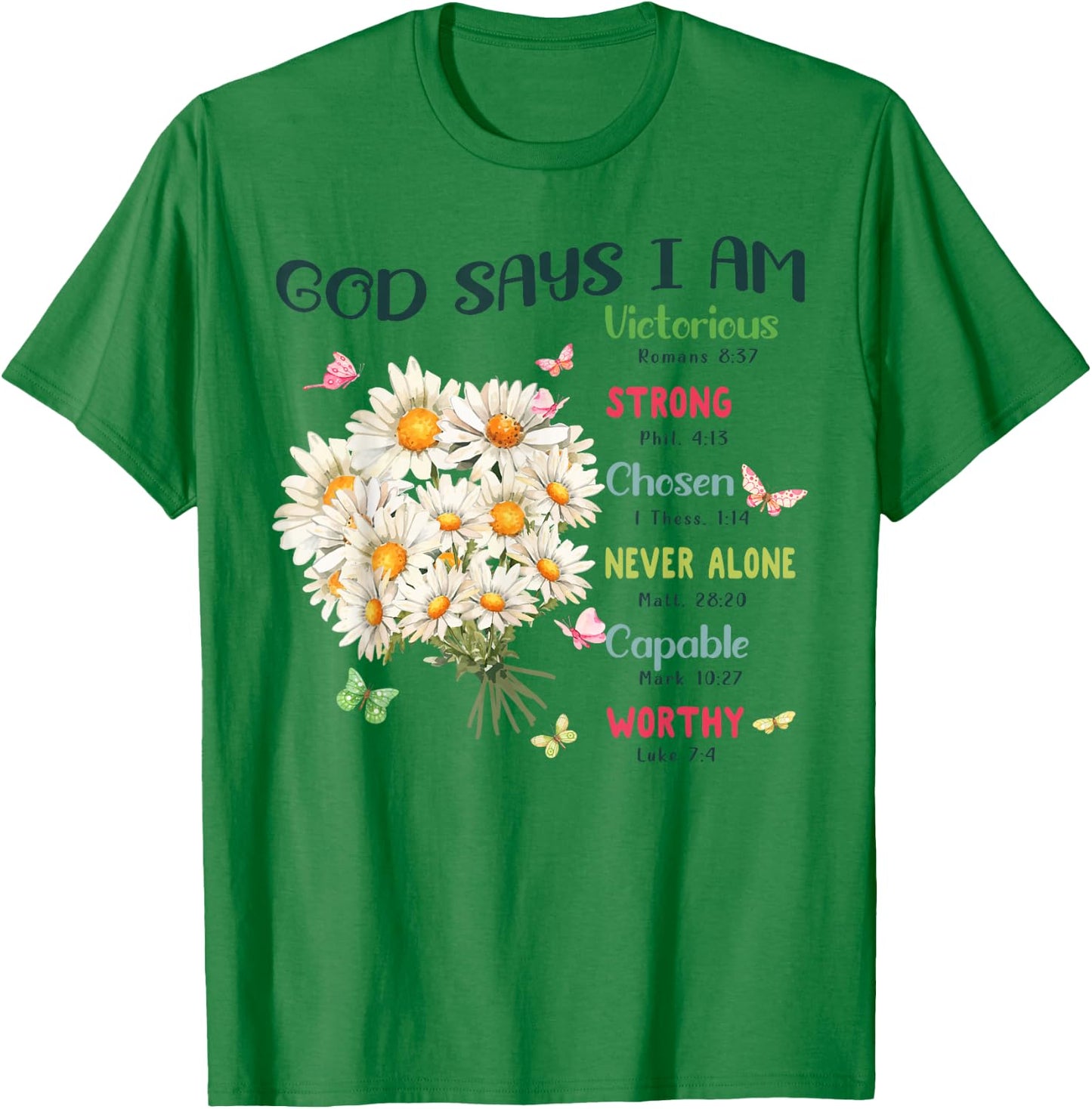 God Says I Am Bible Verse Cute Christian Jesus Kid Teen Girl T-Shirt - T-Shirt | Irish Green