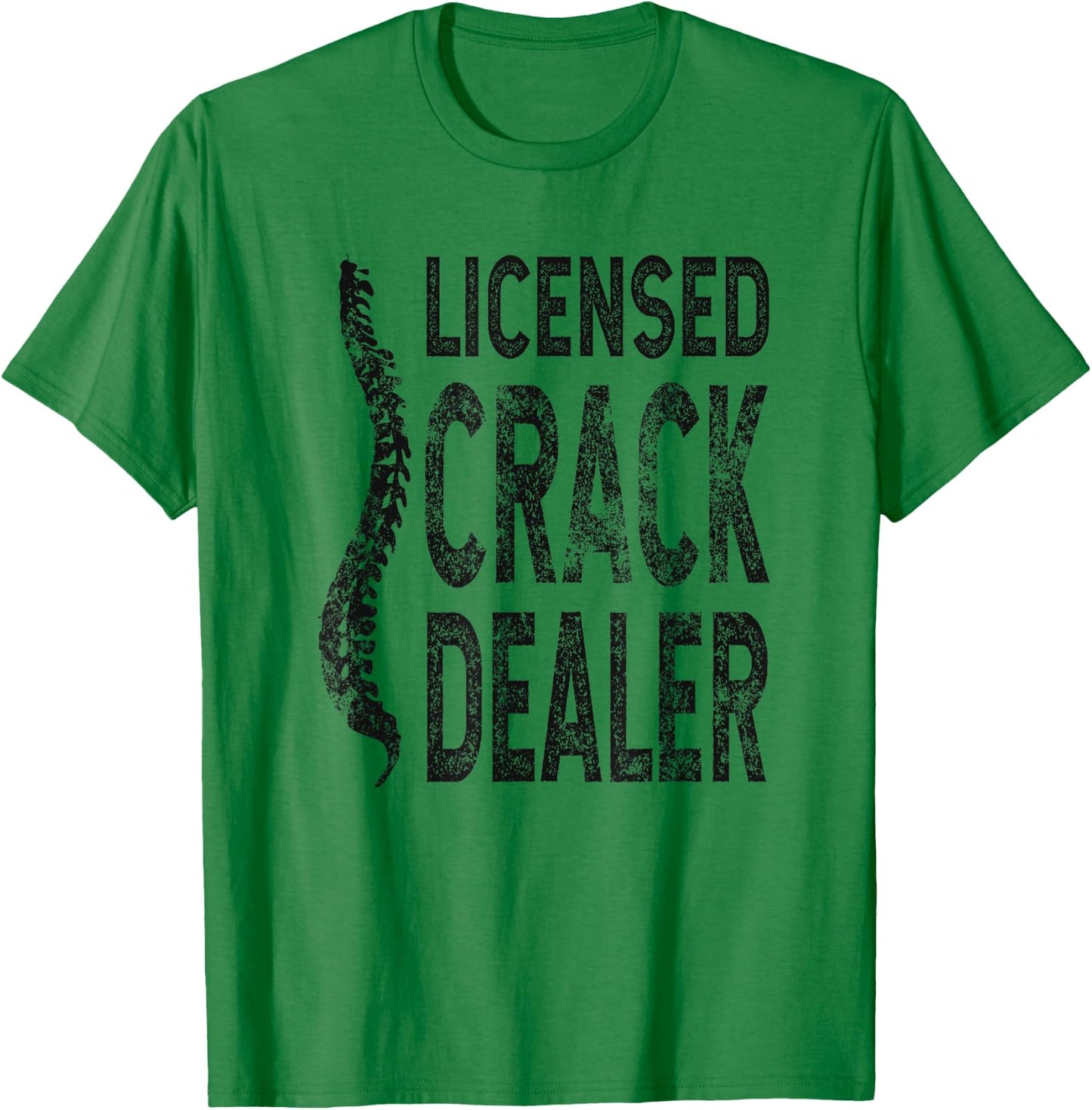 Licensed Crack Dealer Chiropractic Gift, Funny Chiropractor T-Shirt - T-Shirt | Irish Green