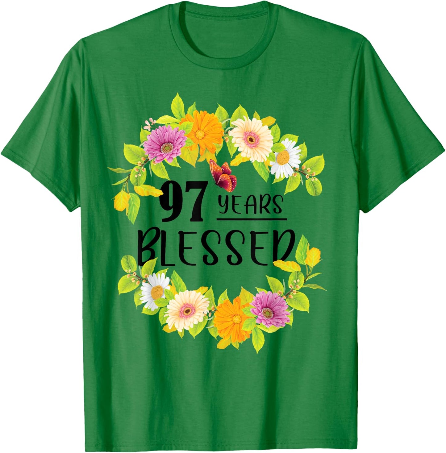 Floral Happy 97th Birthday 97 Years Blessed T-Shirt - T-Shirt | Irish Green