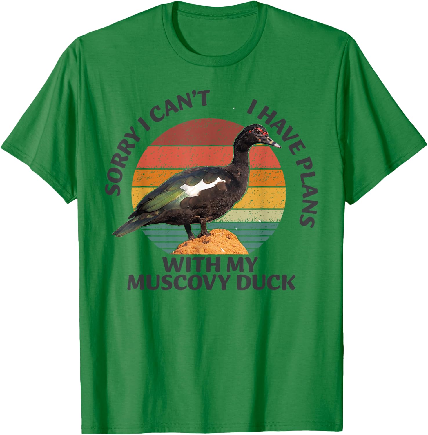 Sorry I can't I have Plan with my Muscovy Duck T-Shirt - T-Shirt | Irish Green