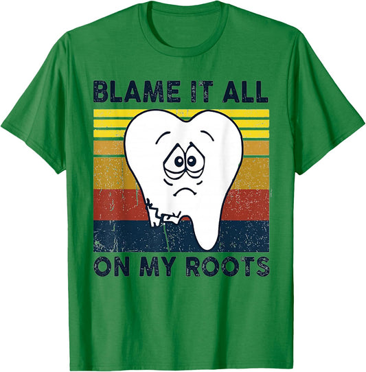 Blame It All On My Roots Tooth Retro Vintage T-Shirt - T-Shirt | Irish Green