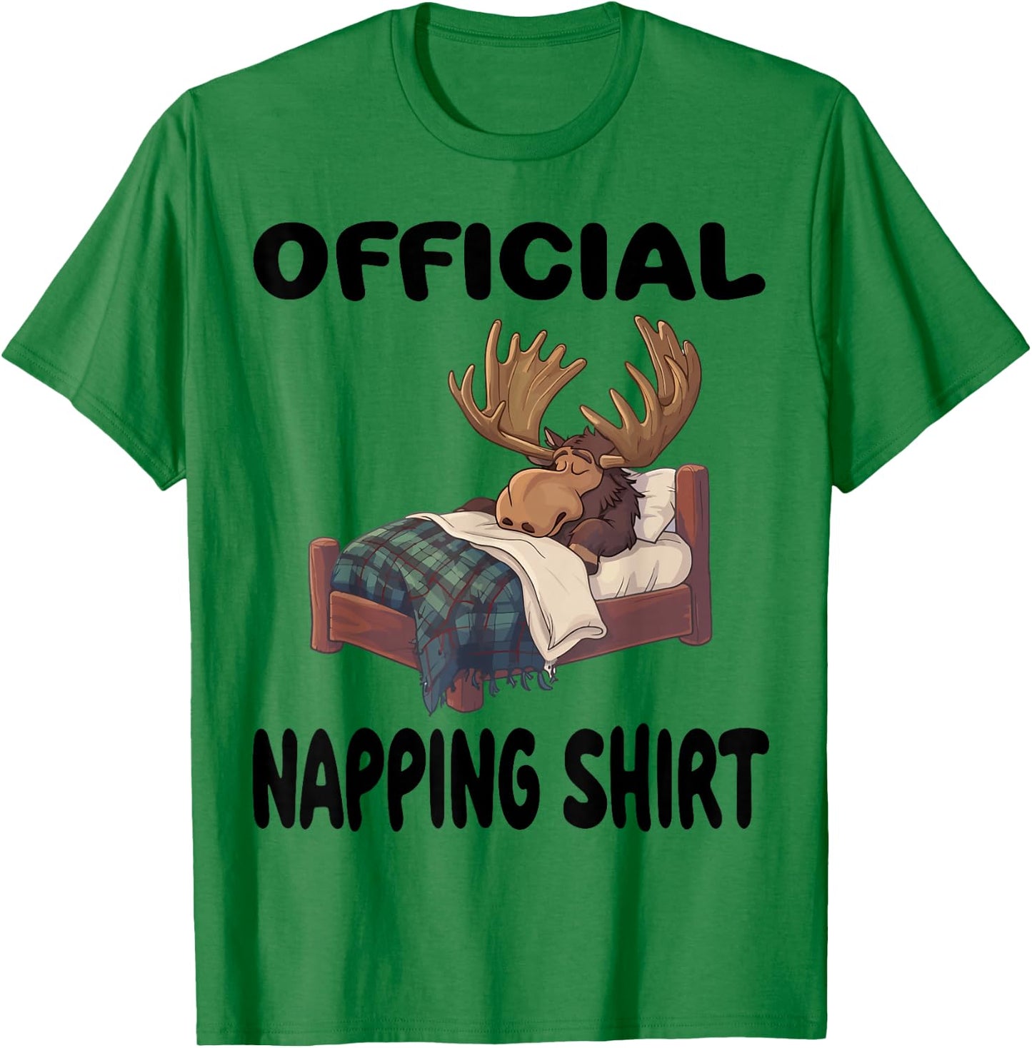 Moose Official Napping shirt Pajamas Nightgown T-Shirt - T-Shirt | Irish Green