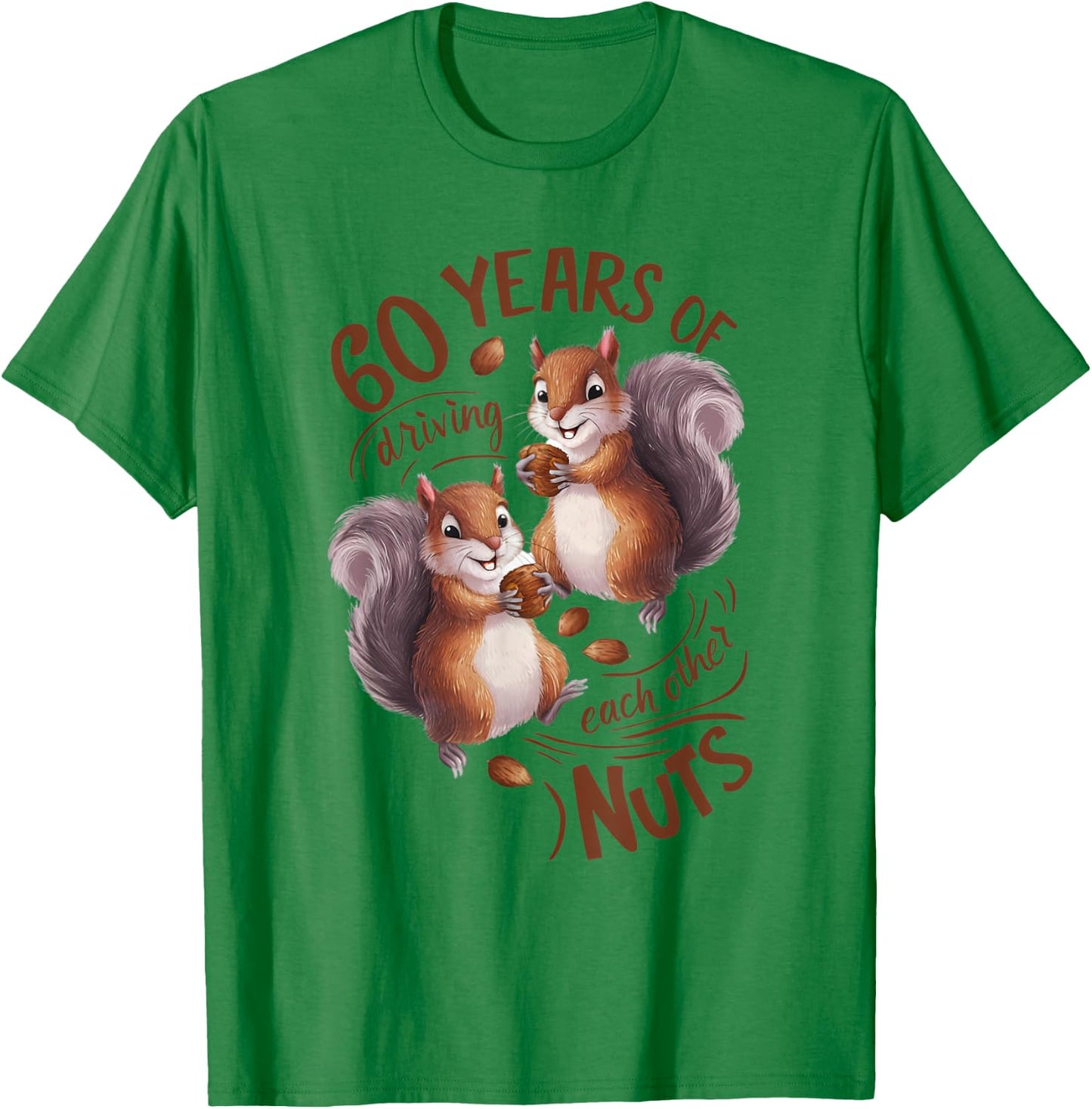 60th Wedding Anniversary Driving Each Other Nuts 60 Years T-Shirt - T-Shirt | Irish Green