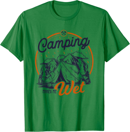 Funny Camping Makes Me Wet Dirty Joke Pun T-Shirt - T-Shirt | Irish Green