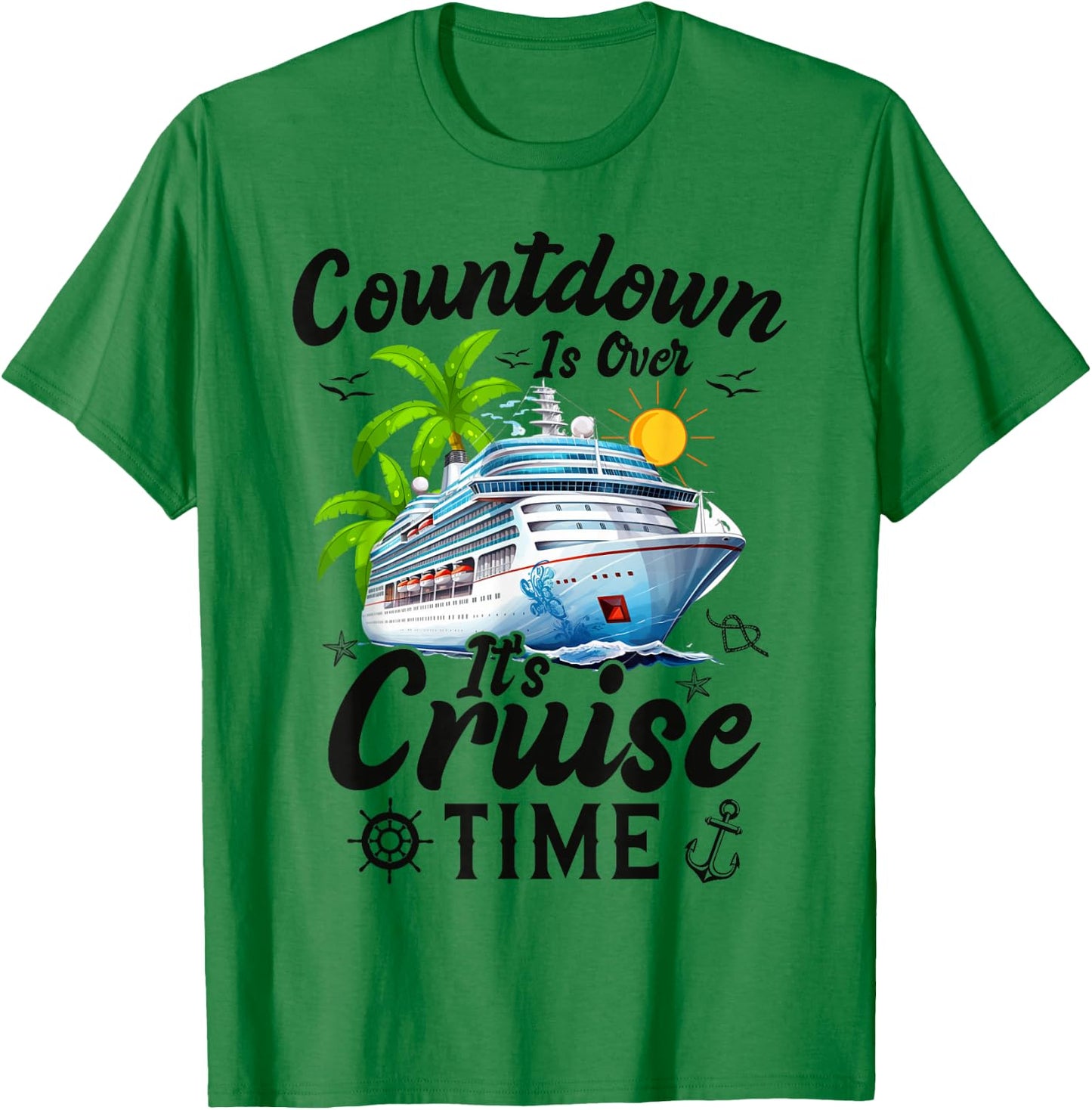Countdown is Over It's Cruise Time Men Women Cruise Ship T-Shirt - T-Shirt | Irish Green