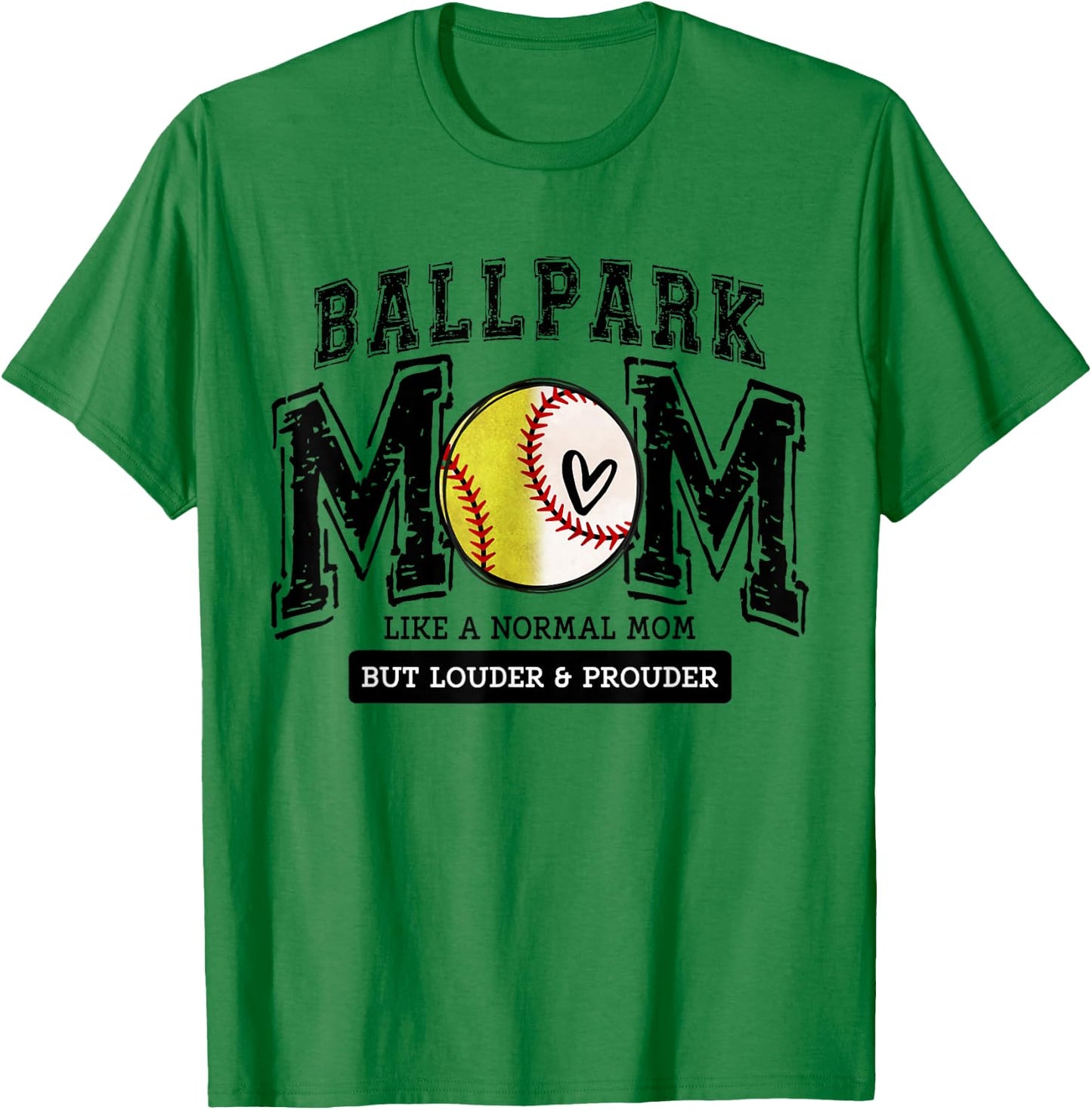 Loud Proud BallPark Mom Baseball Softball Mama Funny Cute T-Shirt - T-Shirt | Irish Green