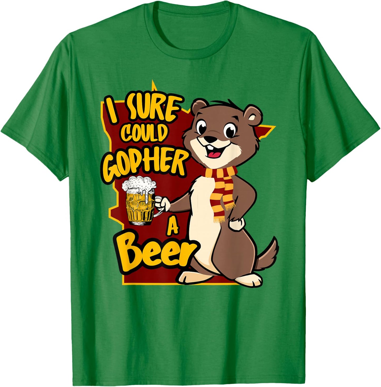 Funny Minnesota Saying I Sure Could Gopher A Beer MN Gopher T-Shirt - T-Shirt | Irish Green