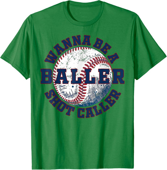 Funny Baseball Wanna Be A Baller Shot Caller T-Shirt - T-Shirt | Irish Green