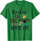 Rockin' The Dog Mom Auntie Life Men Women T-Shirt - T-Shirt | Irish Green