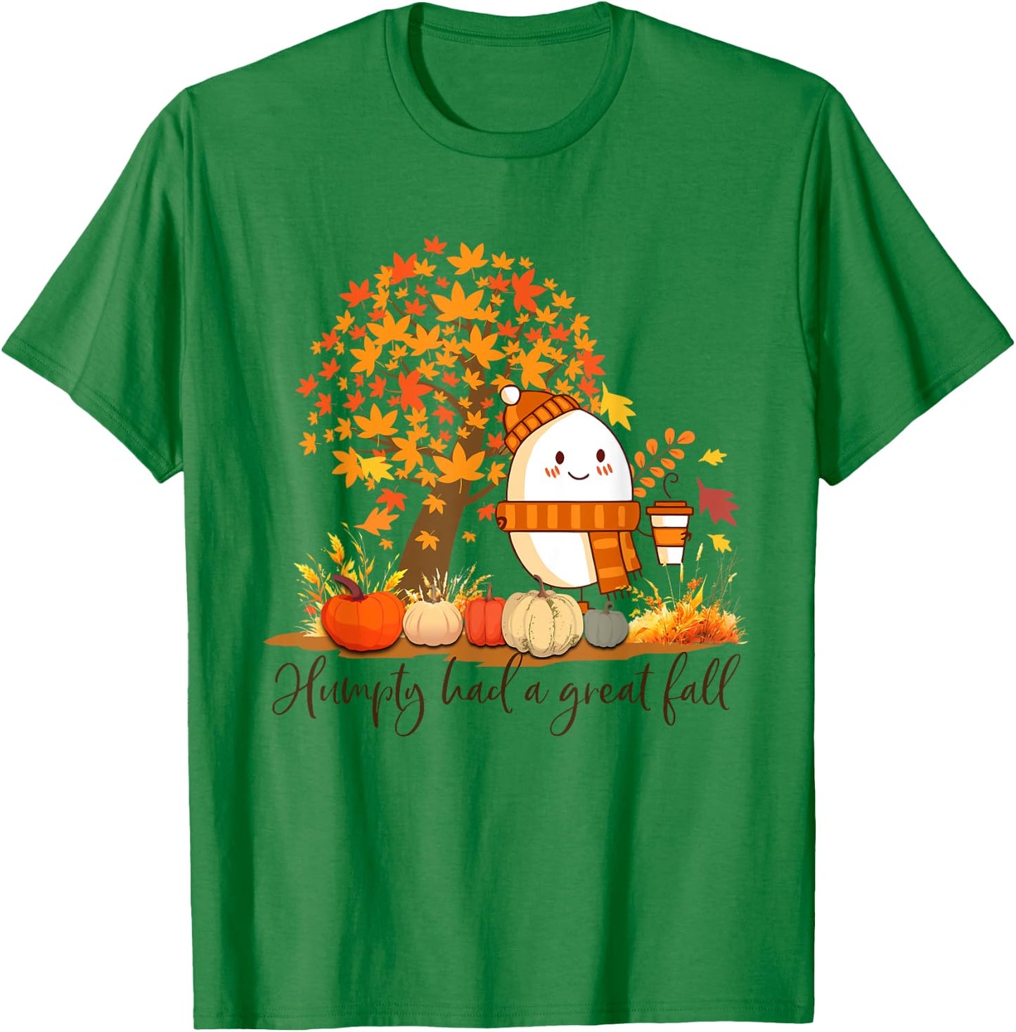 Humpty Dumpty Had A Great Fall Thanksgiving Autumn T-Shirt - T-Shirt | Irish Green