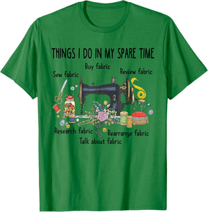 Things I do in my spare time funny Sewing Quilting T-Shirt - T-Shirt | Irish Green