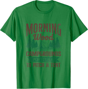 Morning Wood Campgrounds A Perfect Place To Pitch A Tent T-Shirt - T-Shirt | Irish Green